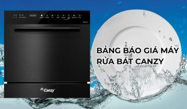 BẢNG BÁO GIÁ MÁY RỬA BÁT CANZY