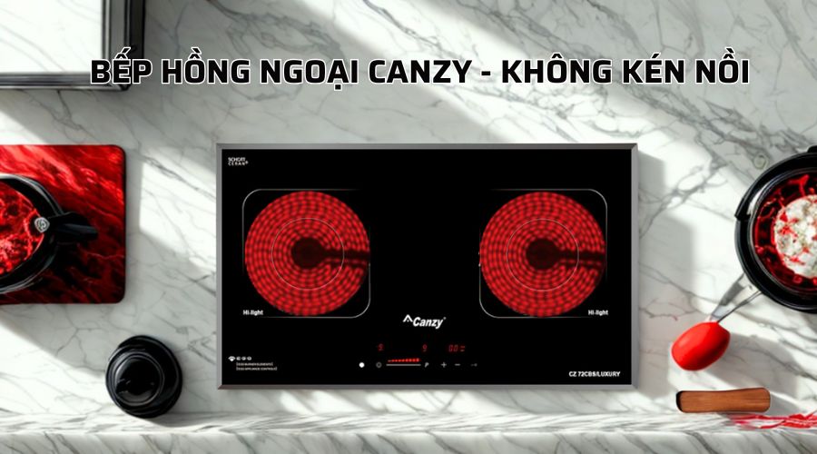 Thiết bị nhà bếp Canzy loại nào tốt? Top 10 thiết bị nhà bếp Canzy tốt. 2 BẾP HỒNG NGOẠI CANZY - KHÔNG KÉN NỒI
