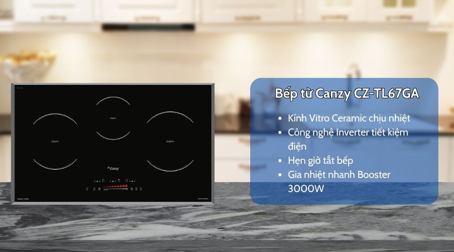 Bếp từ Canzy loại nào tốt ? Top 5 bếp từ Canzy tốt nên mua 4 Bếp từ Canzy CZ-TL67GA
