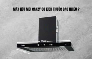 kích thước máy hút mùi canzy