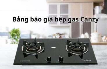 Bảng báo giá bếp gas Canzy