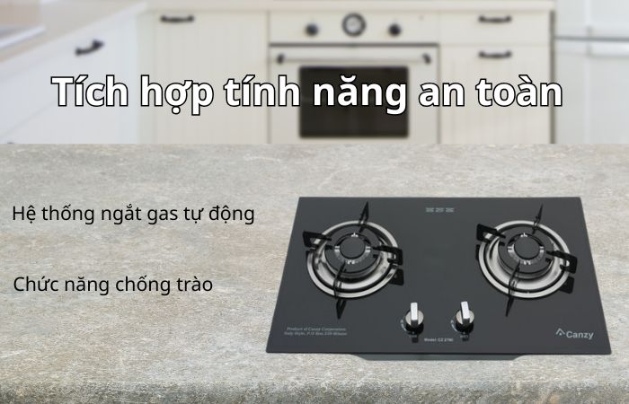 Bếp gas Canzy có tốt không ? 4 bếp gas canzy đảm bảo an toàn