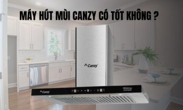 máy hút mùi canzy có tốt không