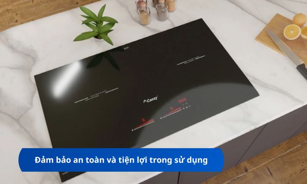 Đảm bảo an toàn và tiện lợi trong sử dụng