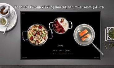 Top 5 bếp từ Canzy 3 vùng nấu tốt, nên mua